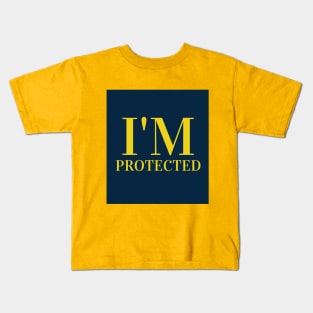 I'm protected Kids T-Shirt